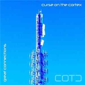 Curse On The Cortex - Great Connections Mp3