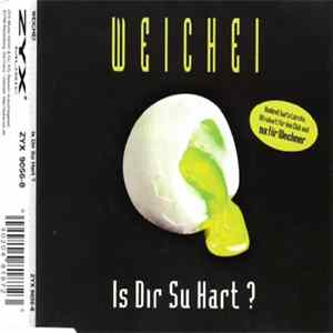 Weichei - Is Dir Su Hart? Mp3