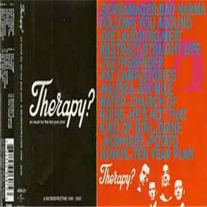 Therapy? - So Much For The Ten Year Plan: A Retrospective 1990 - 2000 Mp3
