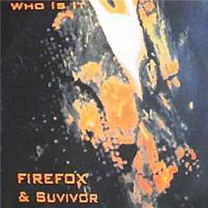 Firefox & Suvivor - Who Is It Mp3