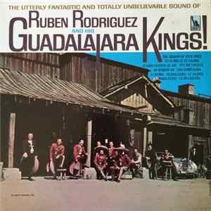Ruben Rodriguez And His Guadalajara Kings - Ruben Rodriguez And His Guadalajara Kings Mp3