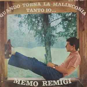Memo Remigi - Quando Torna La Malinconia / Tanto Io ... Mp3