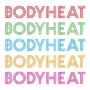 Bodyheat - Bodyheat Mp3