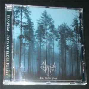 Eskapism - Tales Of Elder Forest Mp3