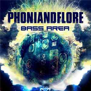 Phoniandflore - Bass Area Mp3