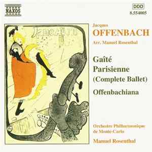 Jacques Offenbach, Orchestre Philharmonique De Monte-Carlo, Manuel Rosenthal - Gaîté Parisienne - Offenbachiana Mp3
