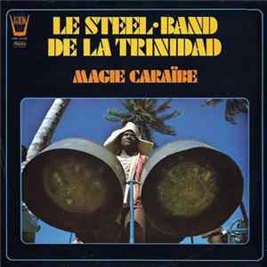 Le Steel-Band De La Trinidad - Magie Caraïbe Mp3