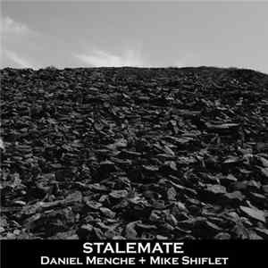 Daniel Menche + Mike Shiflet - Stalemate Mp3