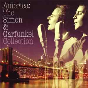 Simon & Garfunkel - America: The Simon & Garfunkel Collection Mp3