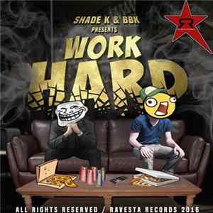 Shade K & BBK - Work Hard Mp3