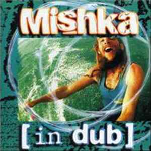 Mishka - Mishka In Dub Mp3