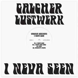 Galcher Lustwerk - I Neva Seen Mp3