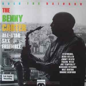 The Benny Carter All-Star Sax Ensemble - Over The Rainbow Mp3