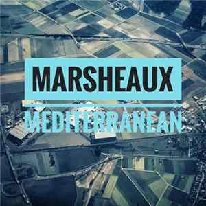 Marsheaux - Mediterranean Mp3
