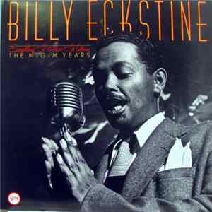 Billy Eckstine - Everything I Have Is Yours (The M-G-M Years) Mp3
