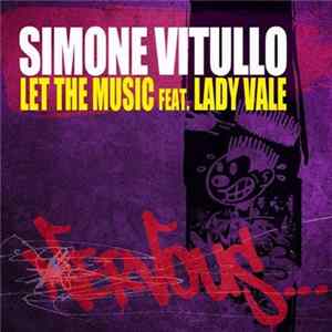 Simone Vitullo Feat. Lady Vale - Let The Music Mp3