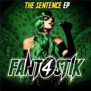 Fant4stik - The Sentence EP Mp3