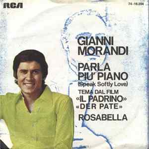 Gianni Morandi - Parla Piu' Piano / Rosabella Mp3