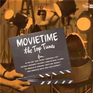Various - Movietime The Top Tunes From My Fair Lady - Mary Poppins - Thunderball - Help The Knack - Goldfinger - Viva Maria - Zorba The Greek - La Ronde The Umbrellas Of Cherbourg - What's New, Pussycat? Those Magnificient Men In Their Flying Machines Mp3