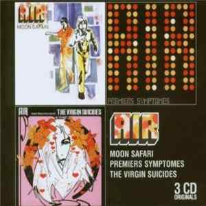AIR - Moon Safari / Premiers Symptomes / The Virgin Suicides Mp3
