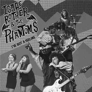 Isaac Rother & The Phantoms - I've Got A Feeling Mp3