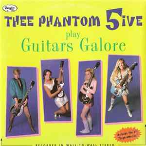 Thee Phantom 5ive - Guitars Galore Mp3