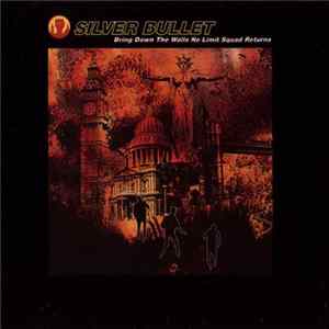 Silver Bullet - Bring Down The Walls No Limit Squad Returns Mp3