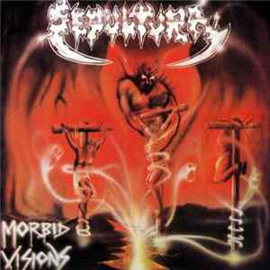 Sepultura - Morbid Visions Mp3