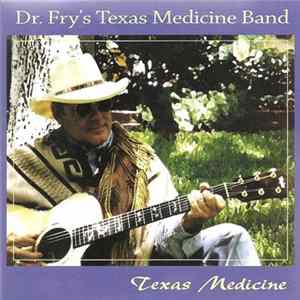 Dr. Fry's Texas Medicine Band - Texas Medicine Mp3
