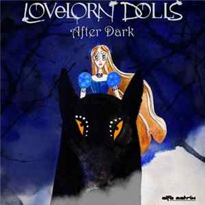 Lovelorn Dolls - After Dark Mp3