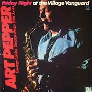Art Pepper - Friday Night At The Village Vanguard Mp3