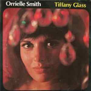 Orrielle Smith - Tiffany Glass Mp3
