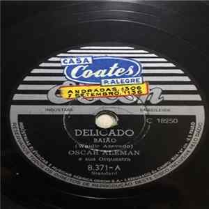 Oscar Aleman E Sua Orquestra - Delicado / Cabeça Inchada Mp3
