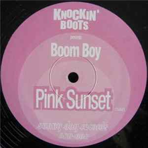 Knockin' Boots Presents Boom Boy - Pink Sunset Mp3