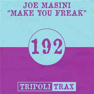 Joe Masini - Make You Freak Mp3