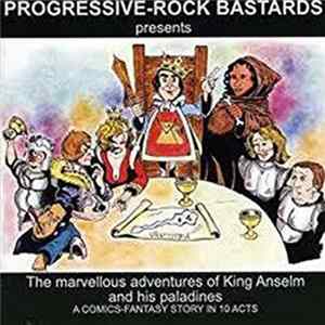 Progressive Rock Bastards - The Marvellous Adventures Of King Anselm And His Paladines Mp3