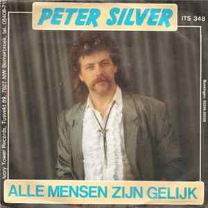 Peter Silver - Alle Mensen Zijn Gelijk Mp3