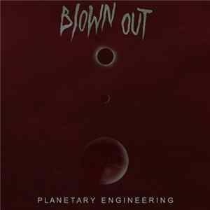 Blown Out - Planetary Engineering Mp3