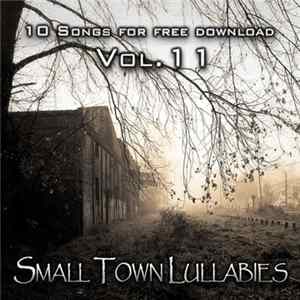 Various - 10 Songs For Free Download - Vol. 11: Small Town Lullabies Mp3