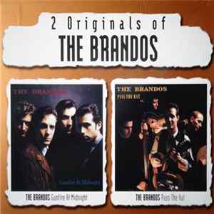 The Brandos - 2 Originals Of The Brandos (Gunfire At Midnight / Pass The Hat) Mp3