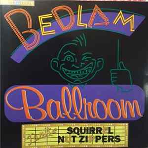 Squirrel Nut Zippers - Bedlam Ballroom Mp3
