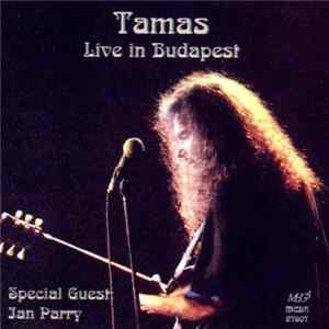 Tamas - Live In Budapest Mp3