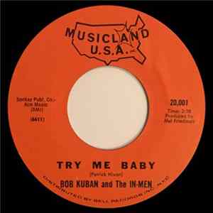 Bob Kuban And The In-Men - The Cheater / Try me Baby Mp3