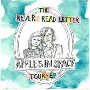 Apples In Space - The Never Read Letter Mp3