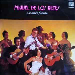 Miguel De Los Reyes Y Su Cuadro Flamenco - Miguel De Los Reyes Mp3