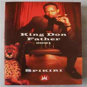 Spikiri - King Don Father 2001 Mp3