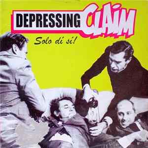 Depressing Claim - Solo Dí Sí! Mp3
