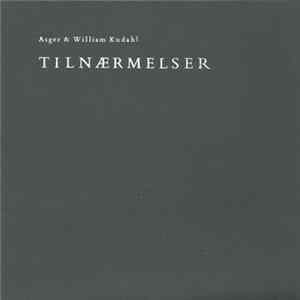 Asger & William Kudahl - Tilnærmelser II Mp3