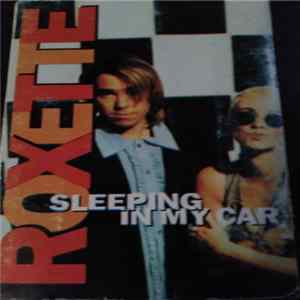 Roxette - Sleeping In My Car Mp3