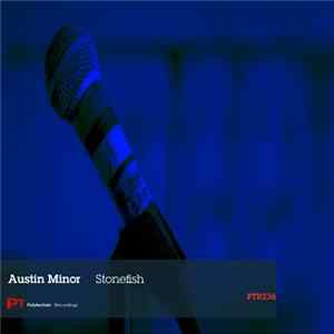 Austin Minor - Stonefish Mp3